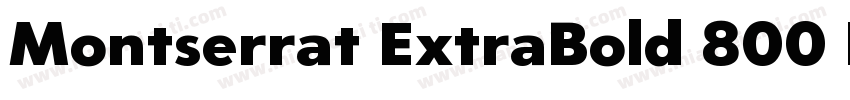 Montserrat ExtraBold 800 Italic字体转换